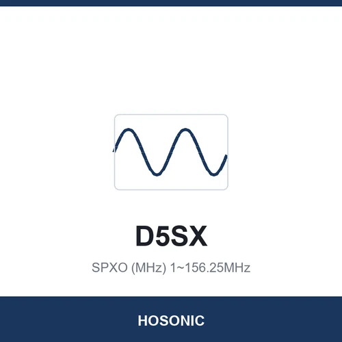 HOSONIC D5SX SPXO (MHz) 1~156.25MHz 5.0x3.2x1.3