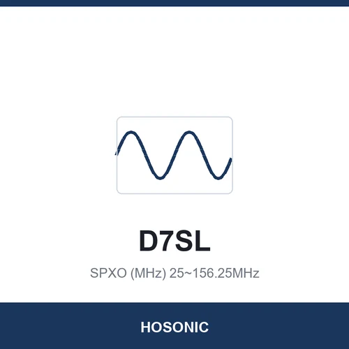HOSONIC D7SL SPXO (MHz) 25~156.25MHz 7.0x5.0x1.8