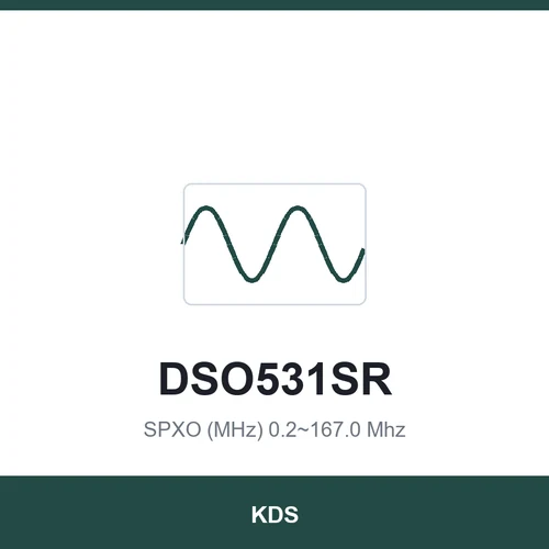 KDS DSO531SR SPXO (MHz) 0.2~167.0 Mhz 5.0x3.2x1.2