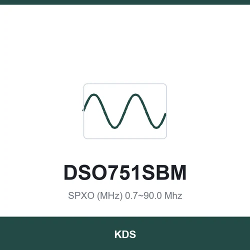 KDS DSO751SBM SPXO (MHz) 0.7~90.0 Mhz 7.3x4.9x1.7