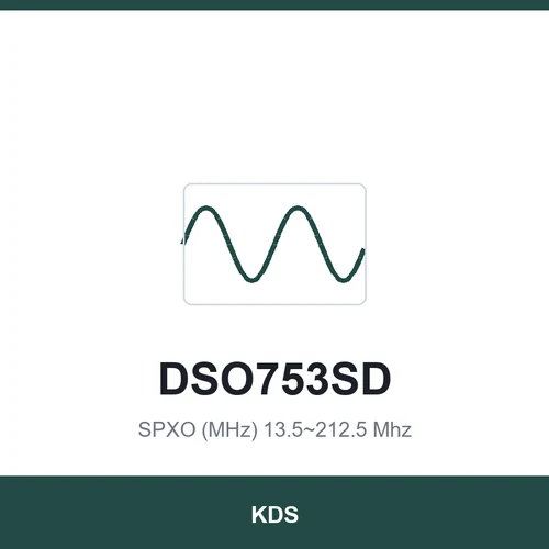 KDS DSO753SD SPXO (MHz) 13.5~212.5 Mhz 7.3x4.9x1.7