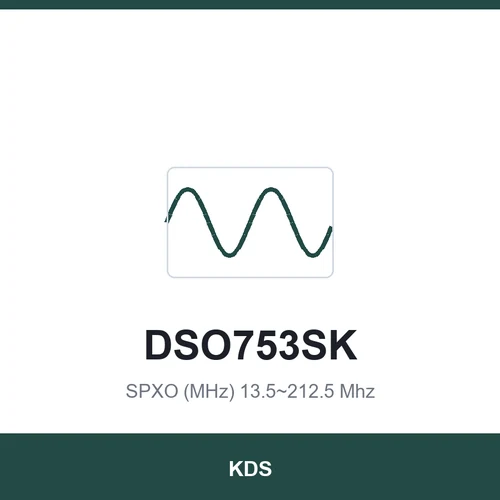 KDS DSO753SK SPXO (MHz) 13.5~212.5 Mhz 7.3x4.9x1.7