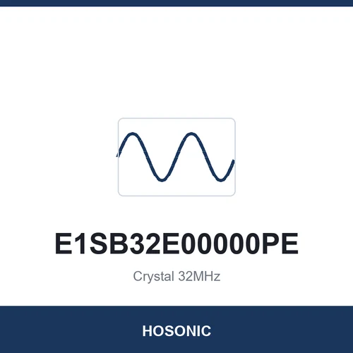 HOSONIC E1SB32E00000PE Crystal 32MHz 2016