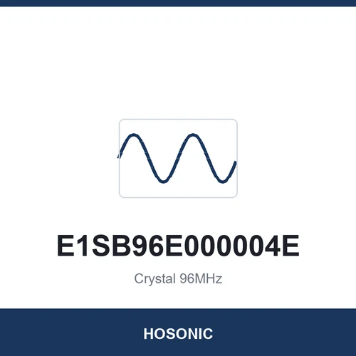 HOSONIC E1SB96E000004E Crystal 96MHz 2016