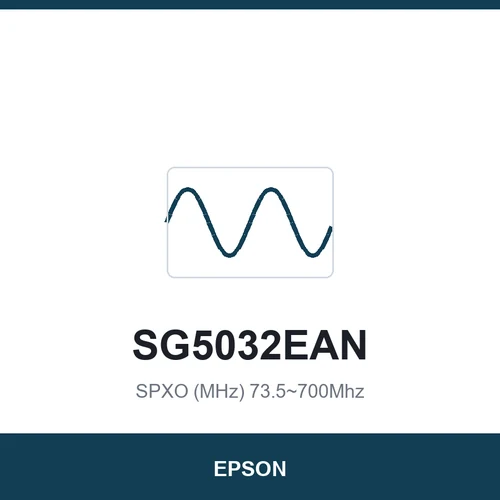 EPSON SG5032EAN SPXO (MHz) 73.5~700Mhz 5.0 x 3.2